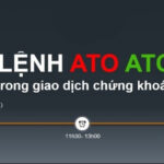 Lệnh ATC là gì? Cách sử dụng lệnh ATC trong giao dịch chứng khoán